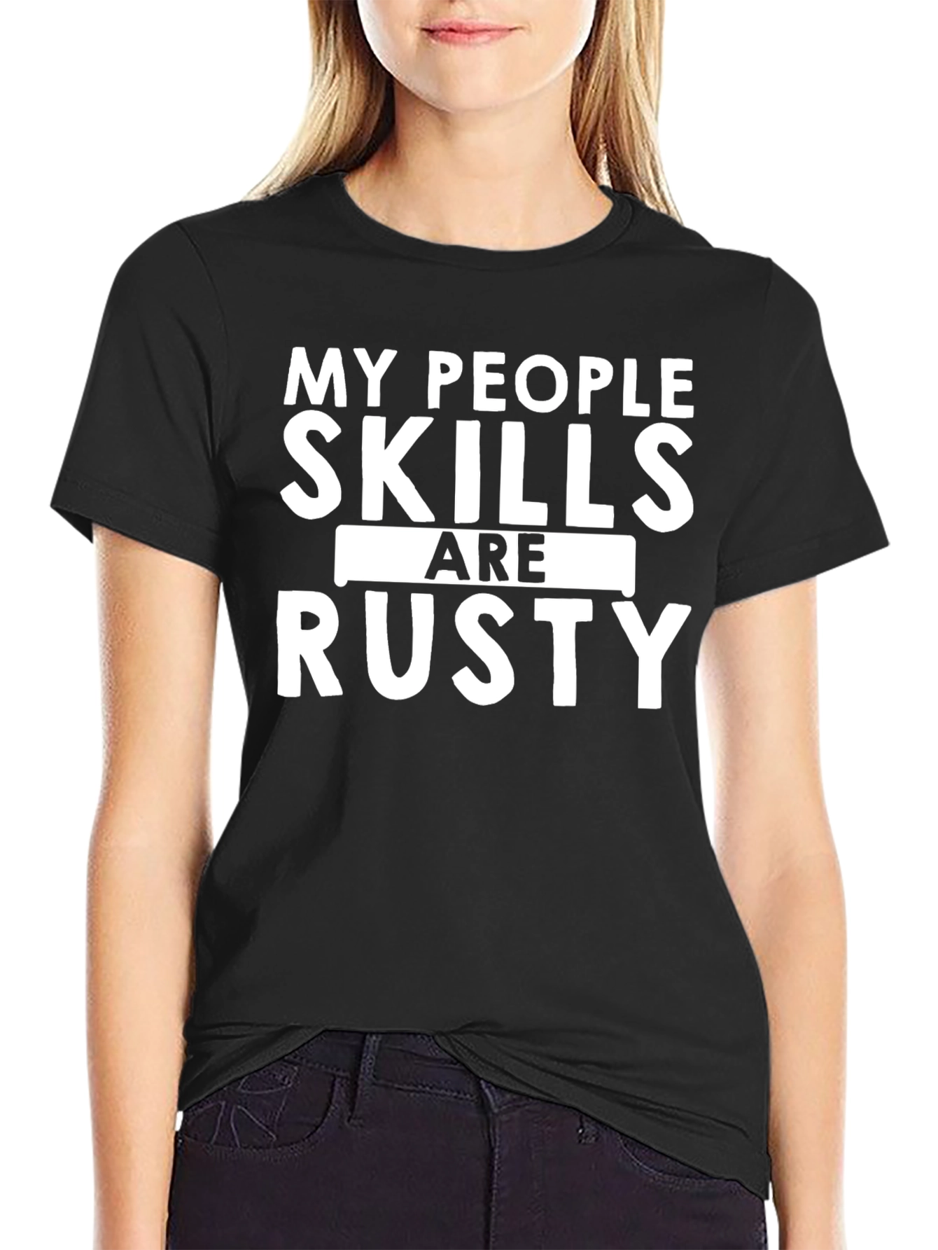 My People Skills Are Rusty Graphic T-Shirt
