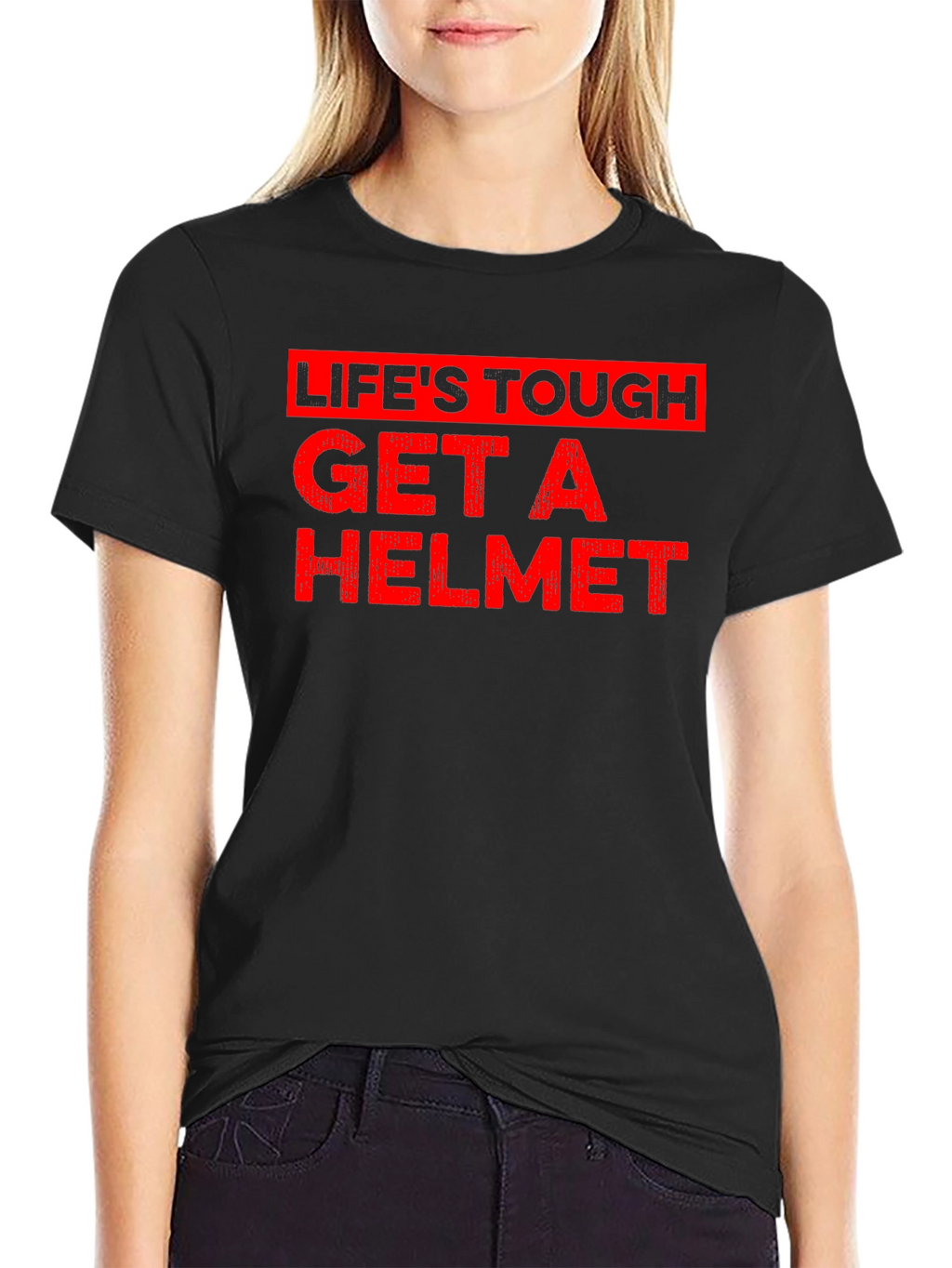 Lifes Tough Get A Helmet Graphic Tee