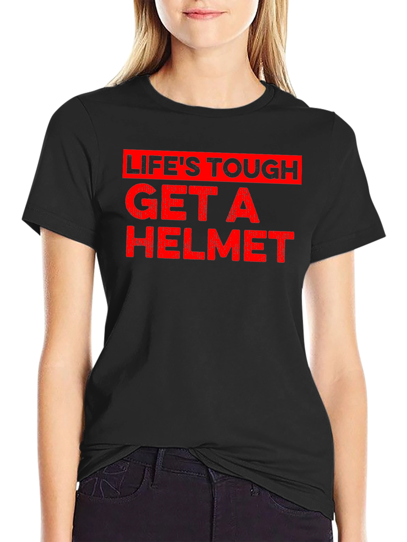 Lifes Tough Get A Helmet Graphic Tee