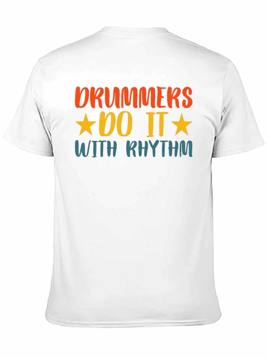 Drummers Do It With Rhythm Graphic T-Shirt