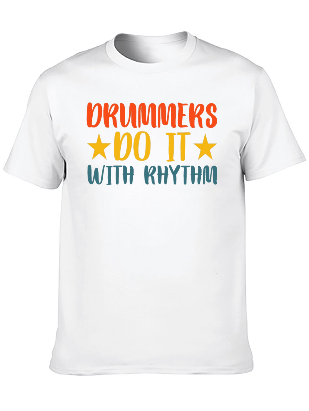 Drummers Do It With Rhythm Graphic T-Shirt