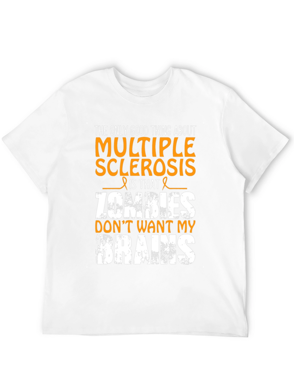 Multiple Sclerosis Humor T-Shirt