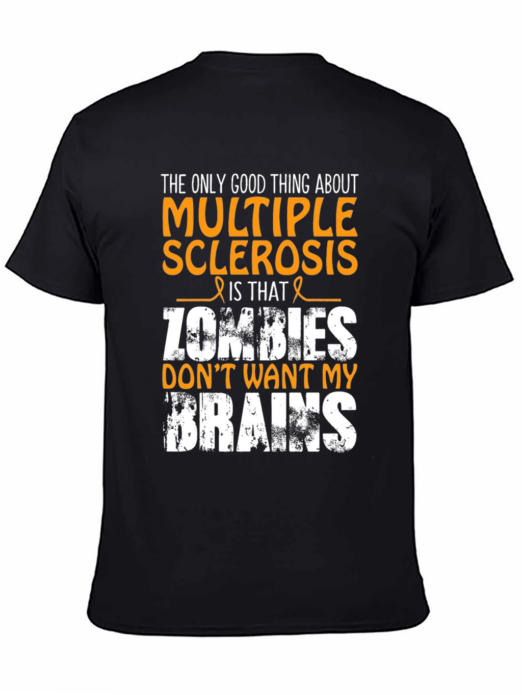 Multiple Sclerosis Humor T-Shirt