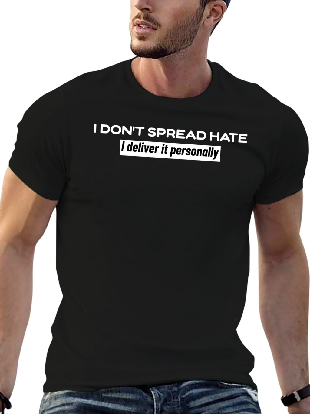 I Dont Spread Hate Humor Tee