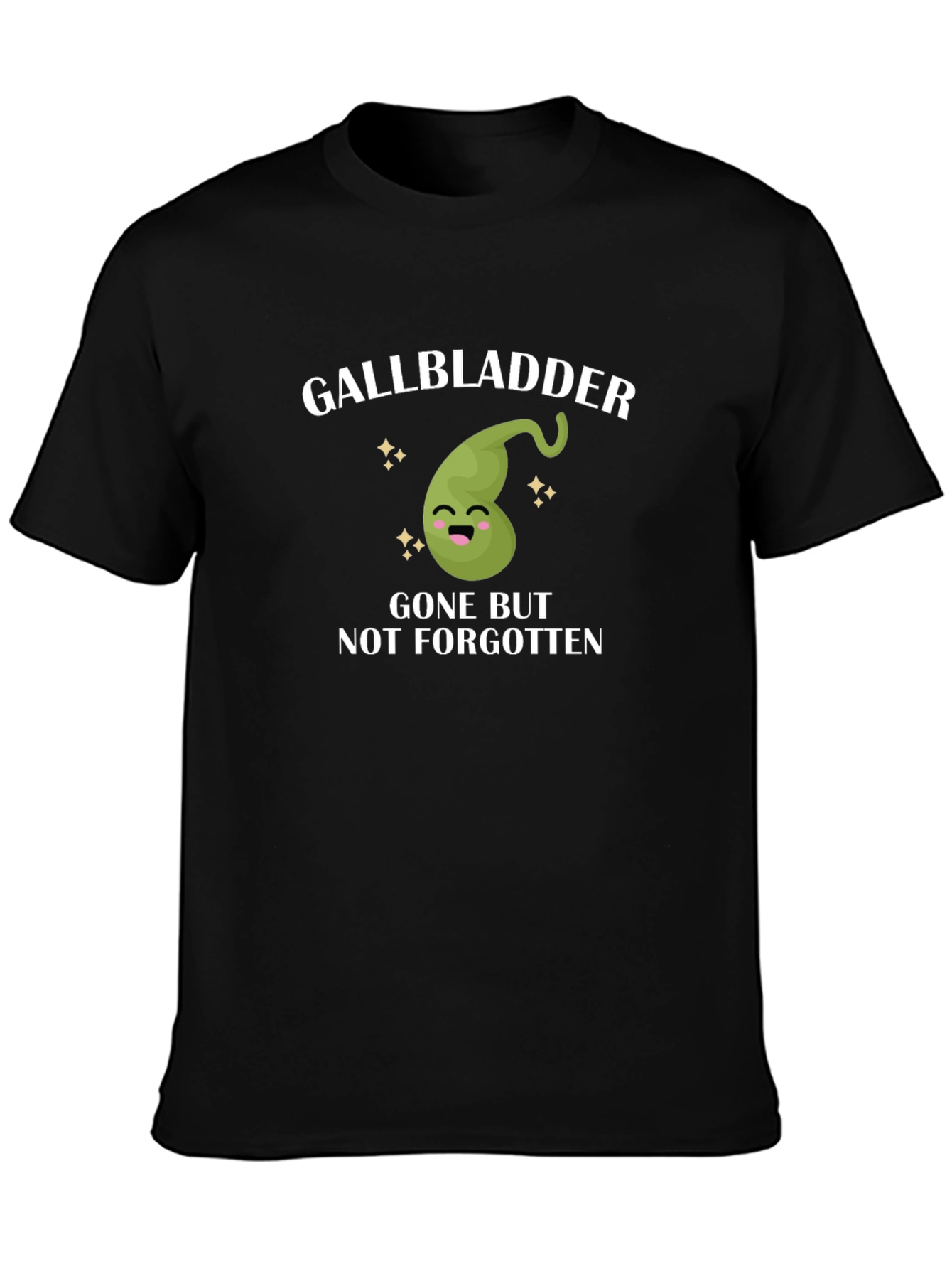 Gallbladder Gone But Not Forgotten T-Shirt
