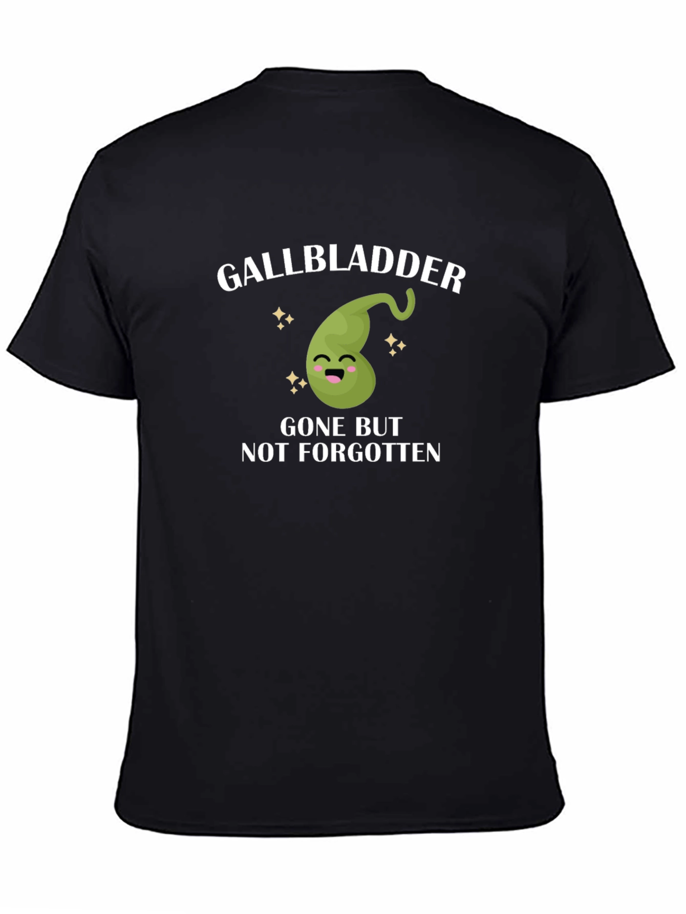 Gallbladder Gone But Not Forgotten T-Shirt