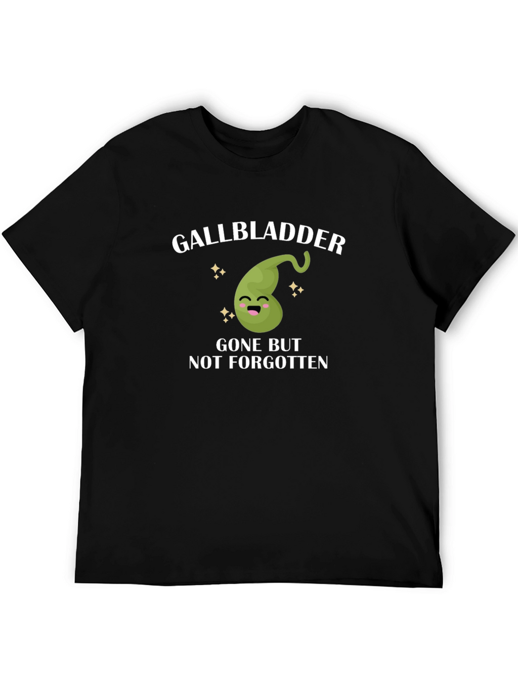 Gallbladder Gone But Not Forgotten T-Shirt