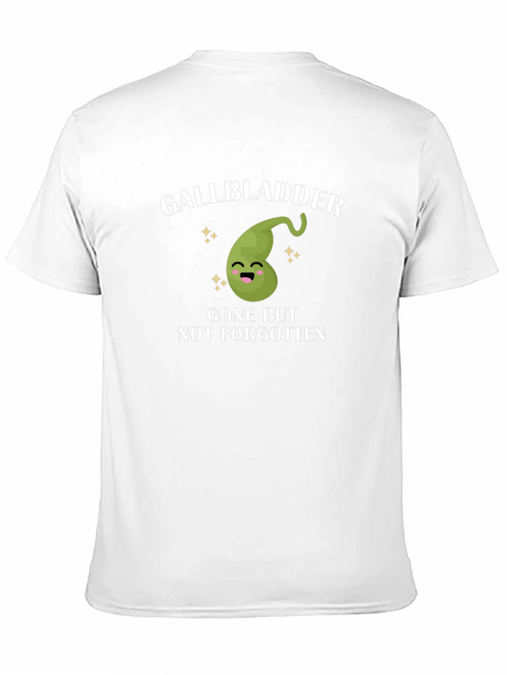 Gallbladder Gone But Not Forgotten T-Shirt