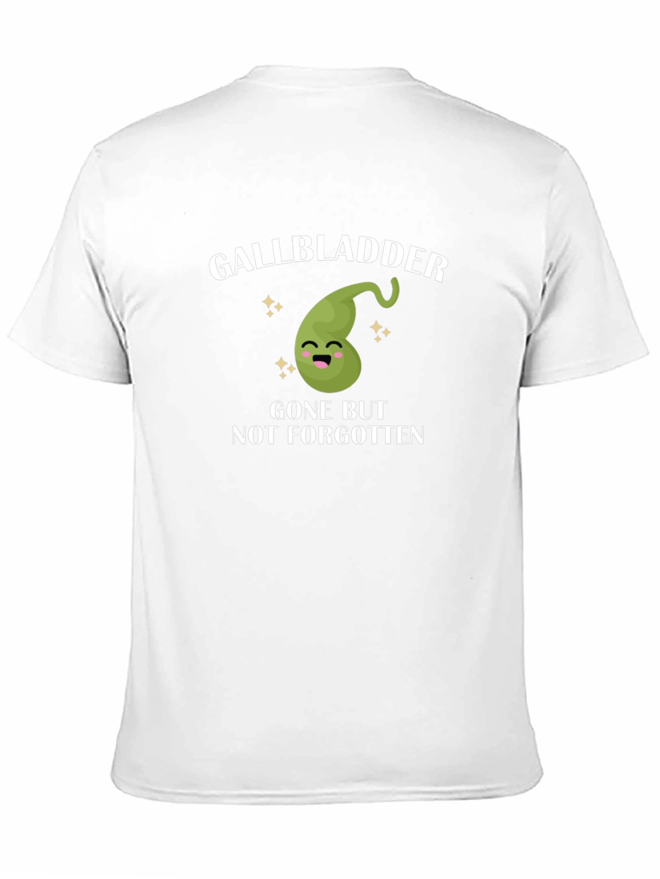 Gallbladder Gone But Not Forgotten T-Shirt