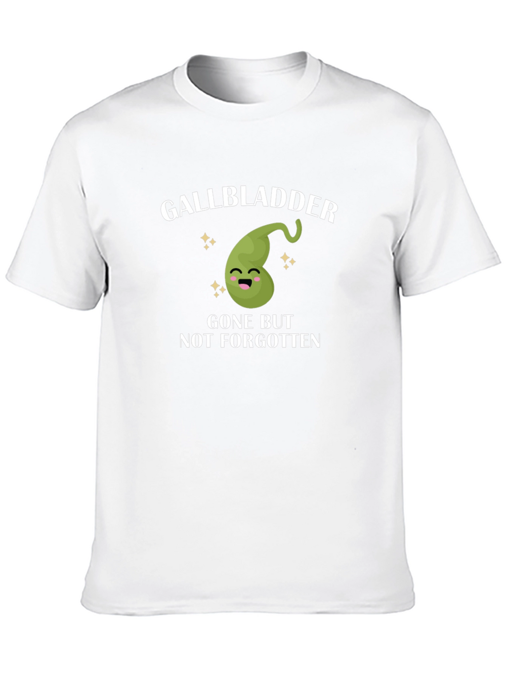 Gallbladder Gone But Not Forgotten T-Shirt