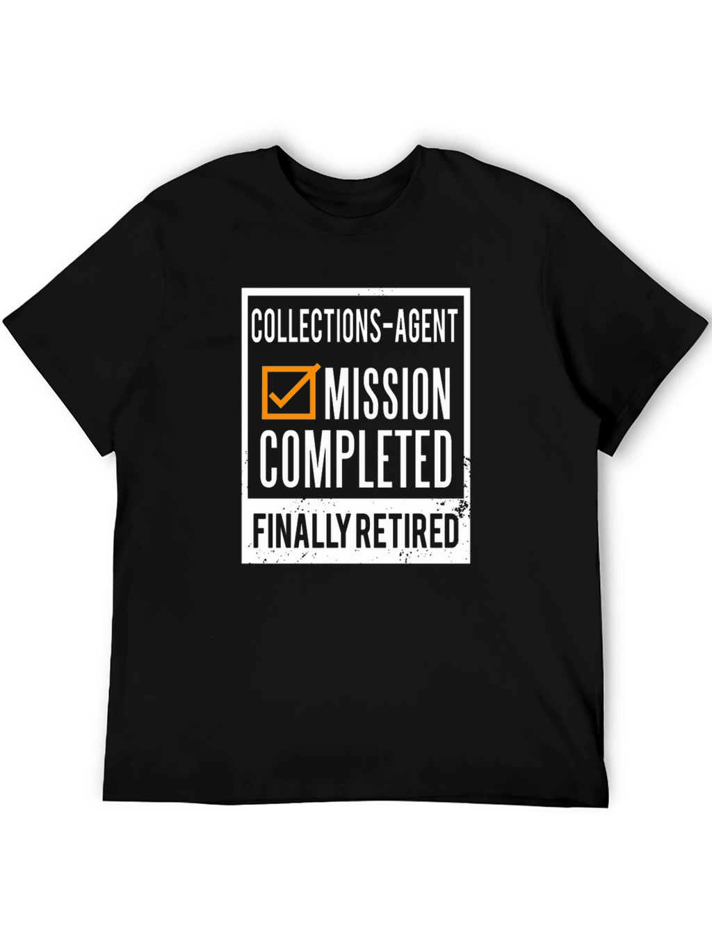 Collections Agent Mission Completed Retired T-Shirt