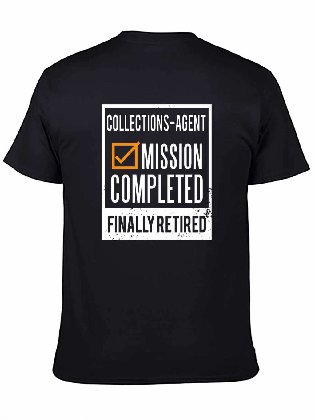 Collections Agent Mission Completed Retired T-Shirt