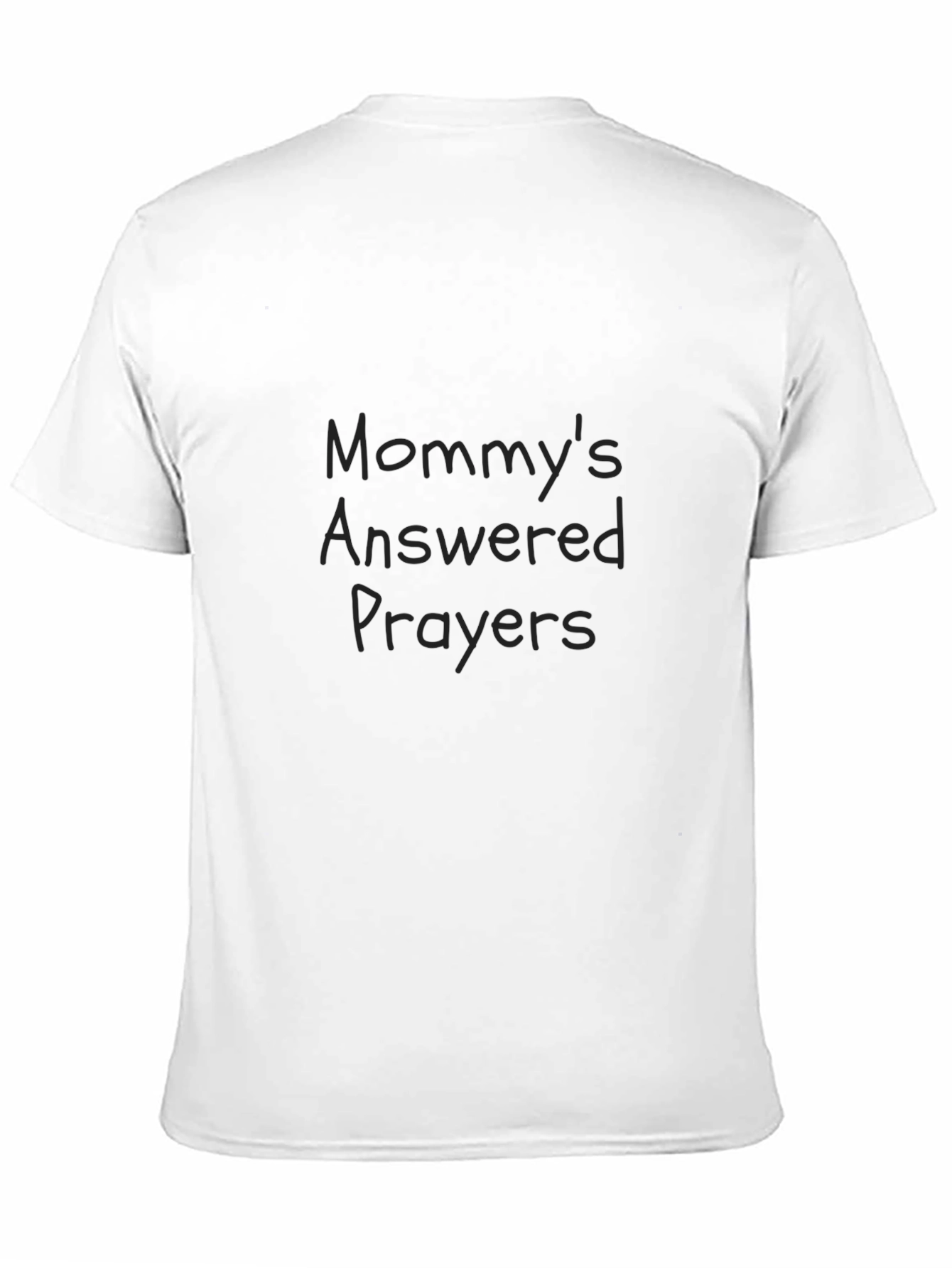 Mommys Answered Prayers Black T-Shirt