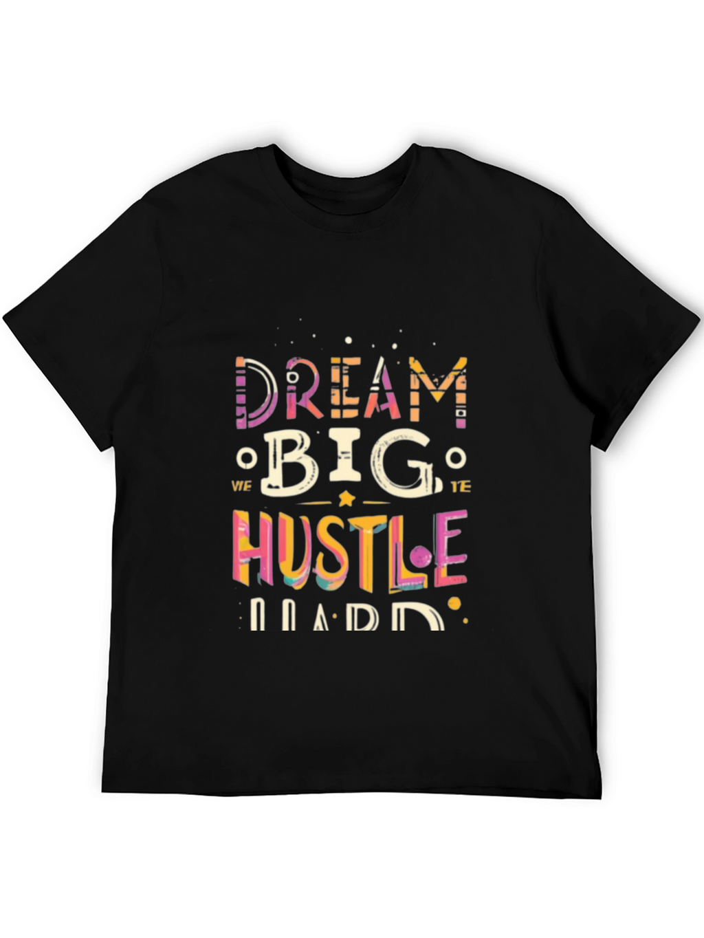 Dream Big Hustle Harder Graphic Tee