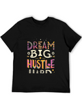 Dream Big Hustle Harder Graphic Tee