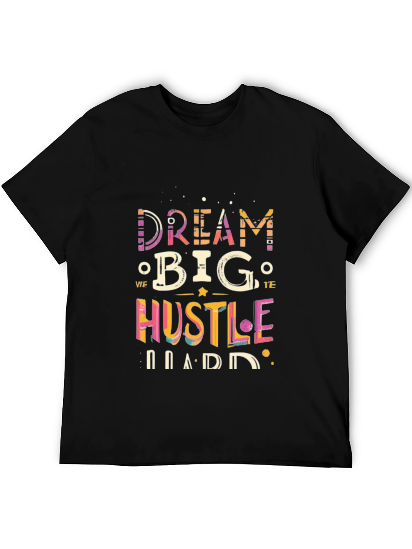 Dream Big Hustle Harder Graphic Tee