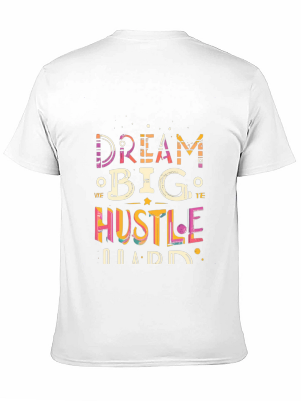Dream Big Hustle Harder Graphic Tee