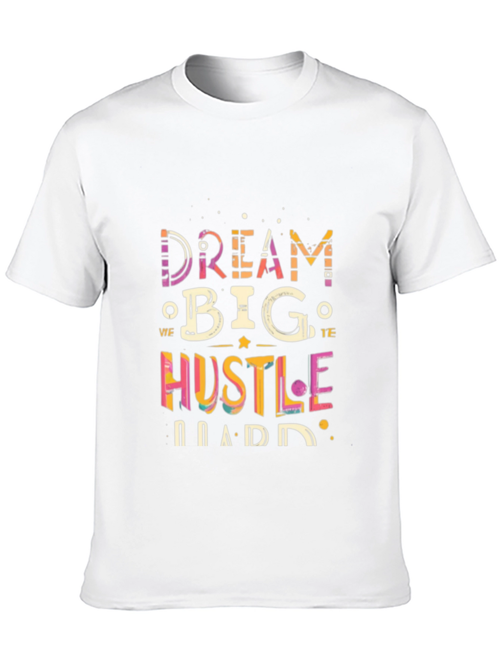 Dream Big Hustle Harder Graphic Tee