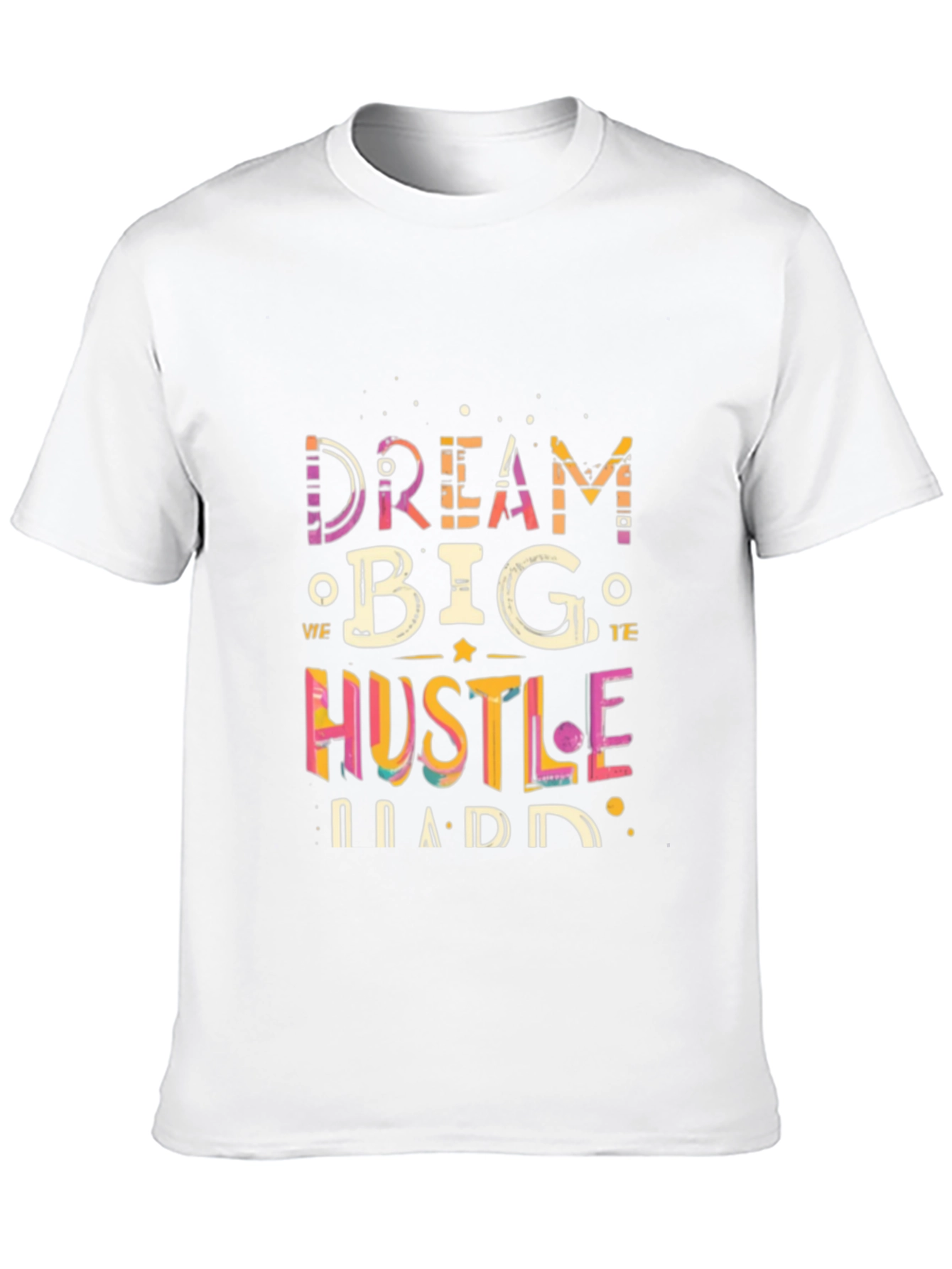 Dream Big Hustle Harder Graphic Tee