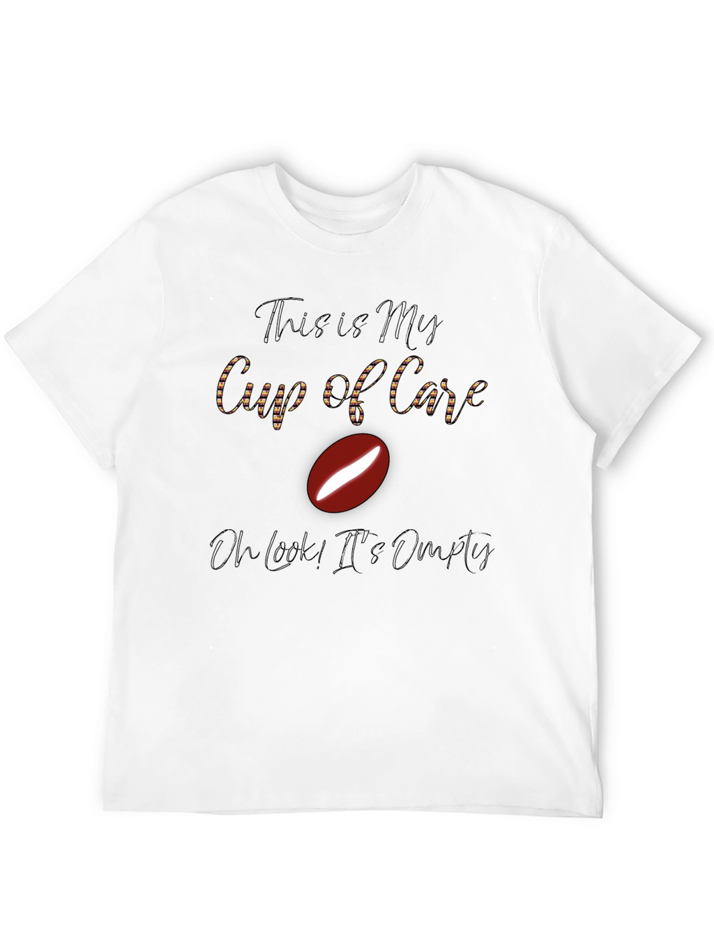 Funny Coffee Lover T-Shirt - My Cup of Care