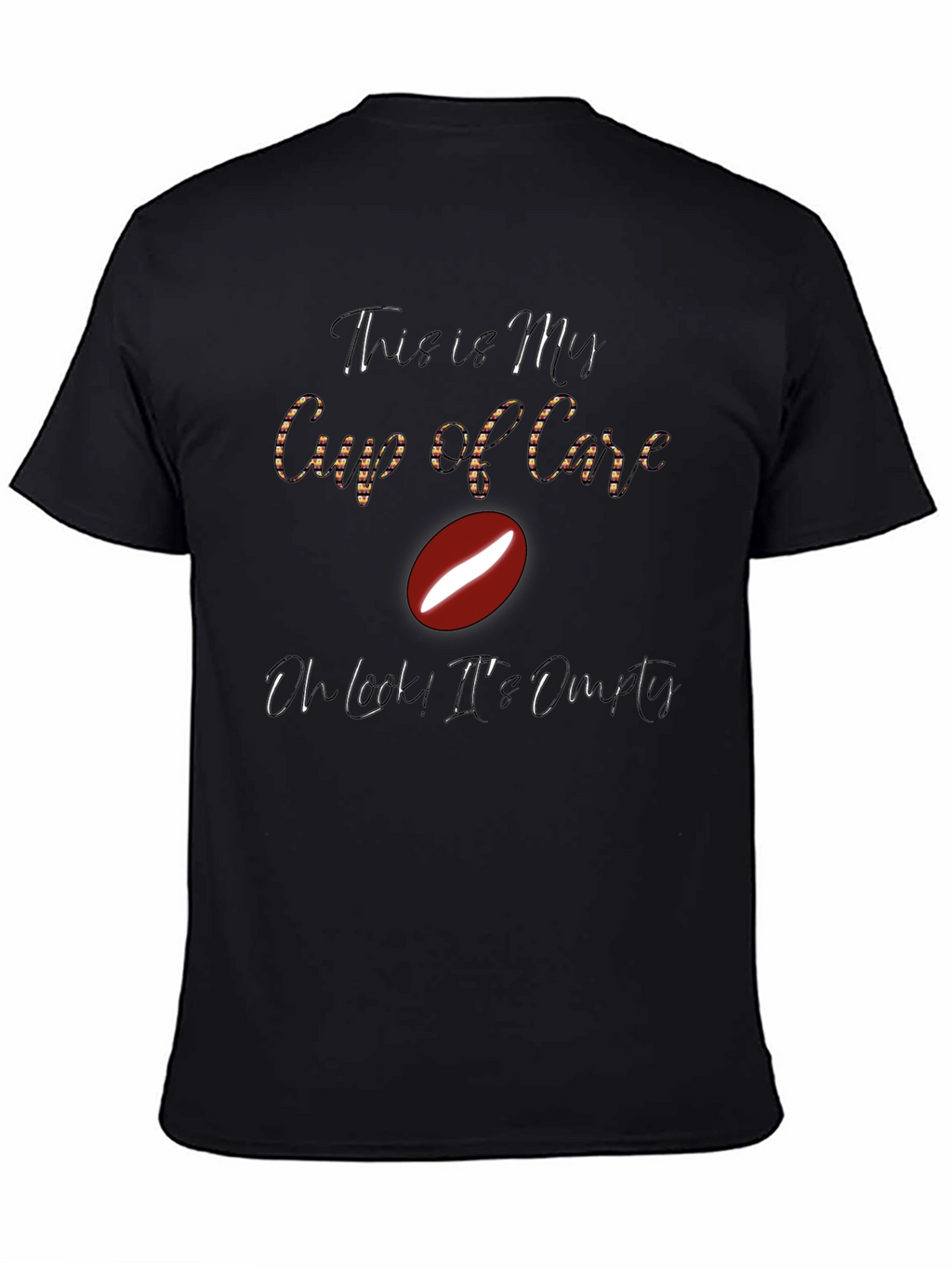 Funny Coffee Lover T-Shirt - My Cup of Care
