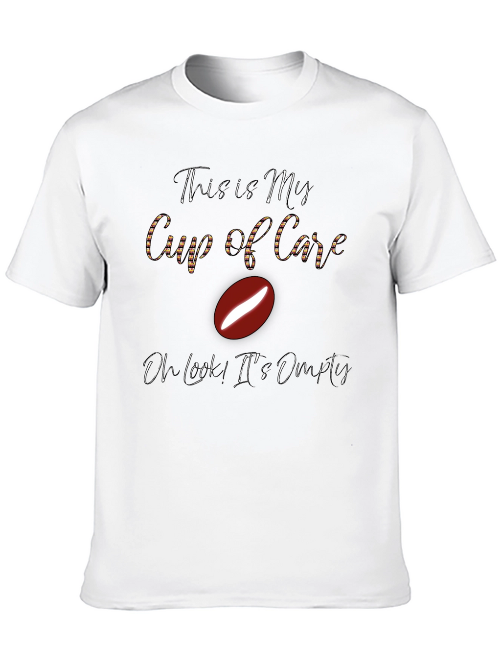 Funny Coffee Lover T-Shirt - My Cup of Care