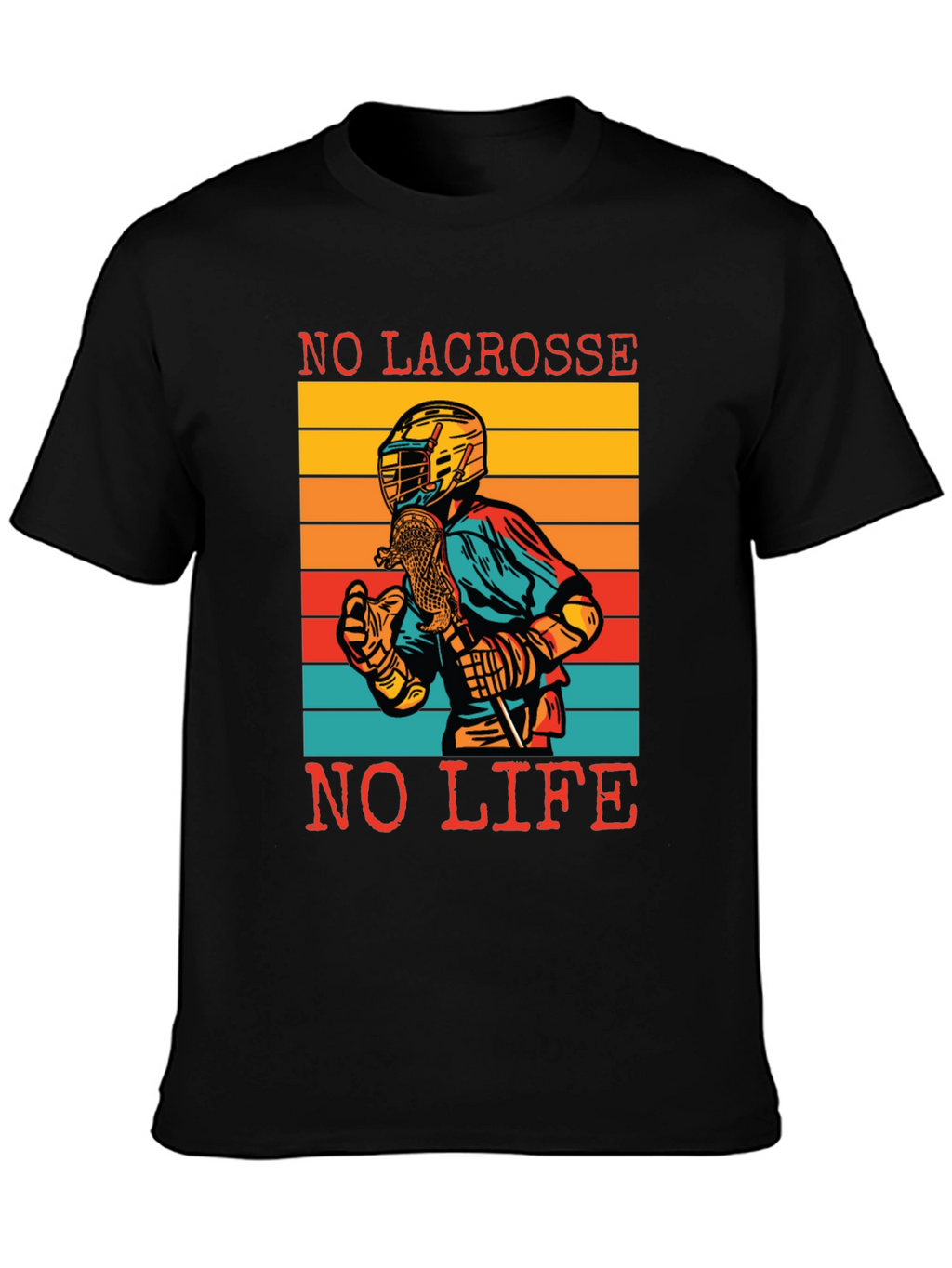 No Lacrosse No Life T-Shirt