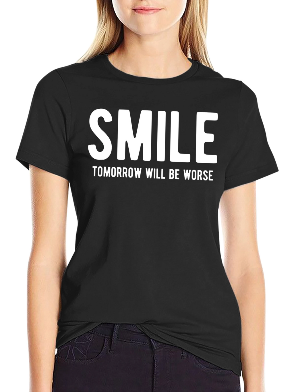Smile Tomorrow Will Be Worse Graphic T-Shirt