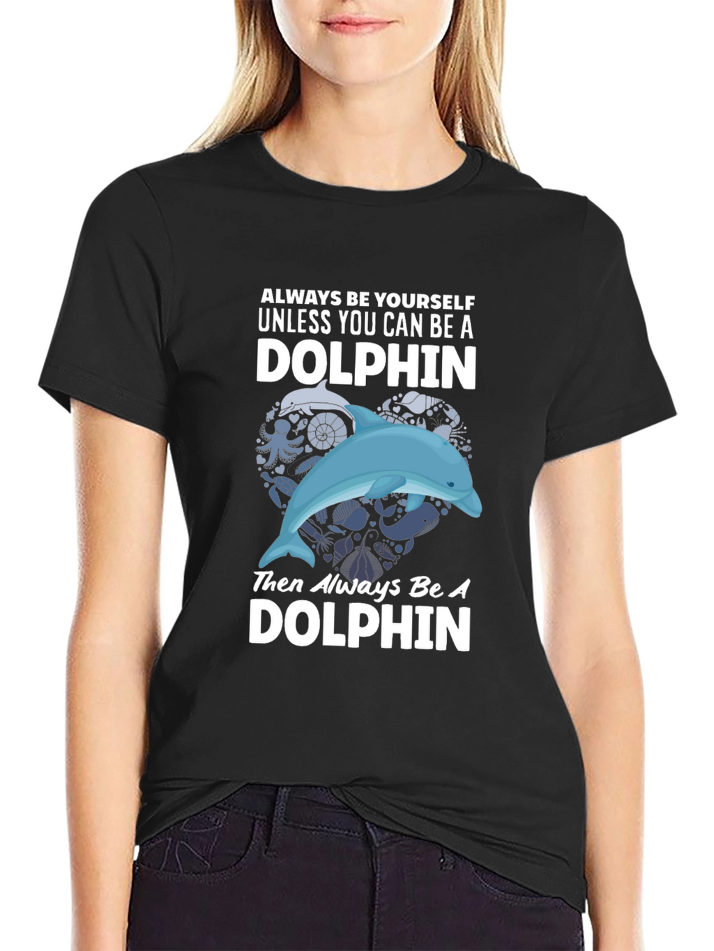Dolphin Graphic T-Shirt - Always Be Yourself