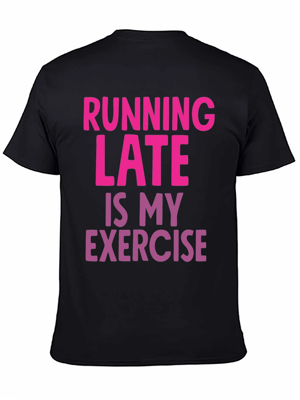 Funny Running Late Exercise Graphic T-Shirt