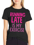 Funny Running Late Exercise Graphic T-Shirt