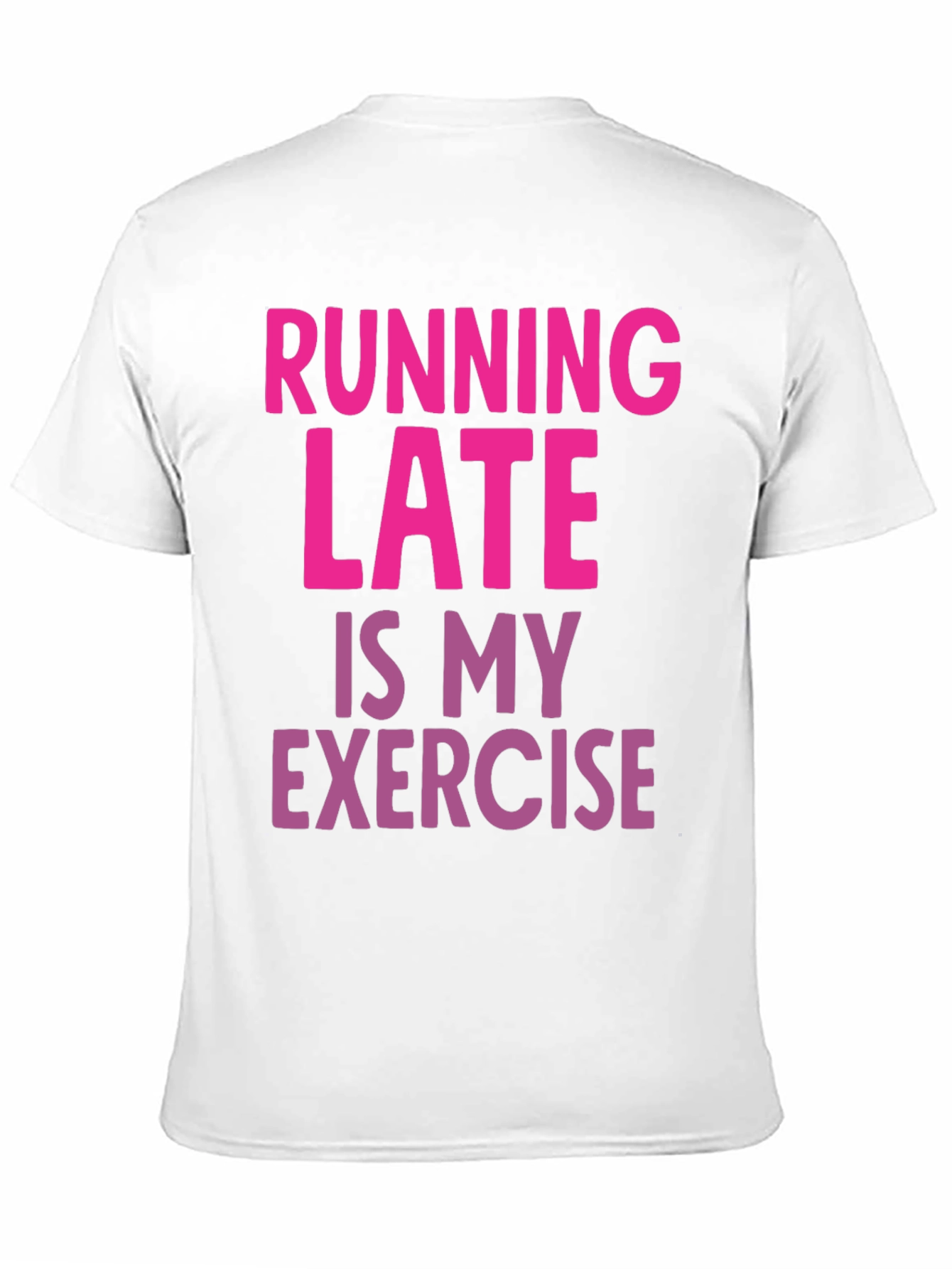 Funny Running Late Exercise Graphic T-Shirt