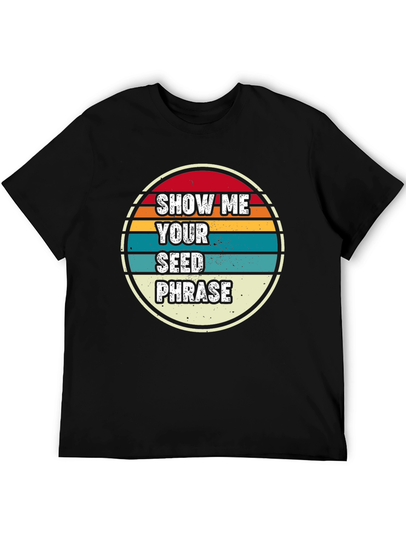 Show Me Your Seed Phrase Graphic Tee