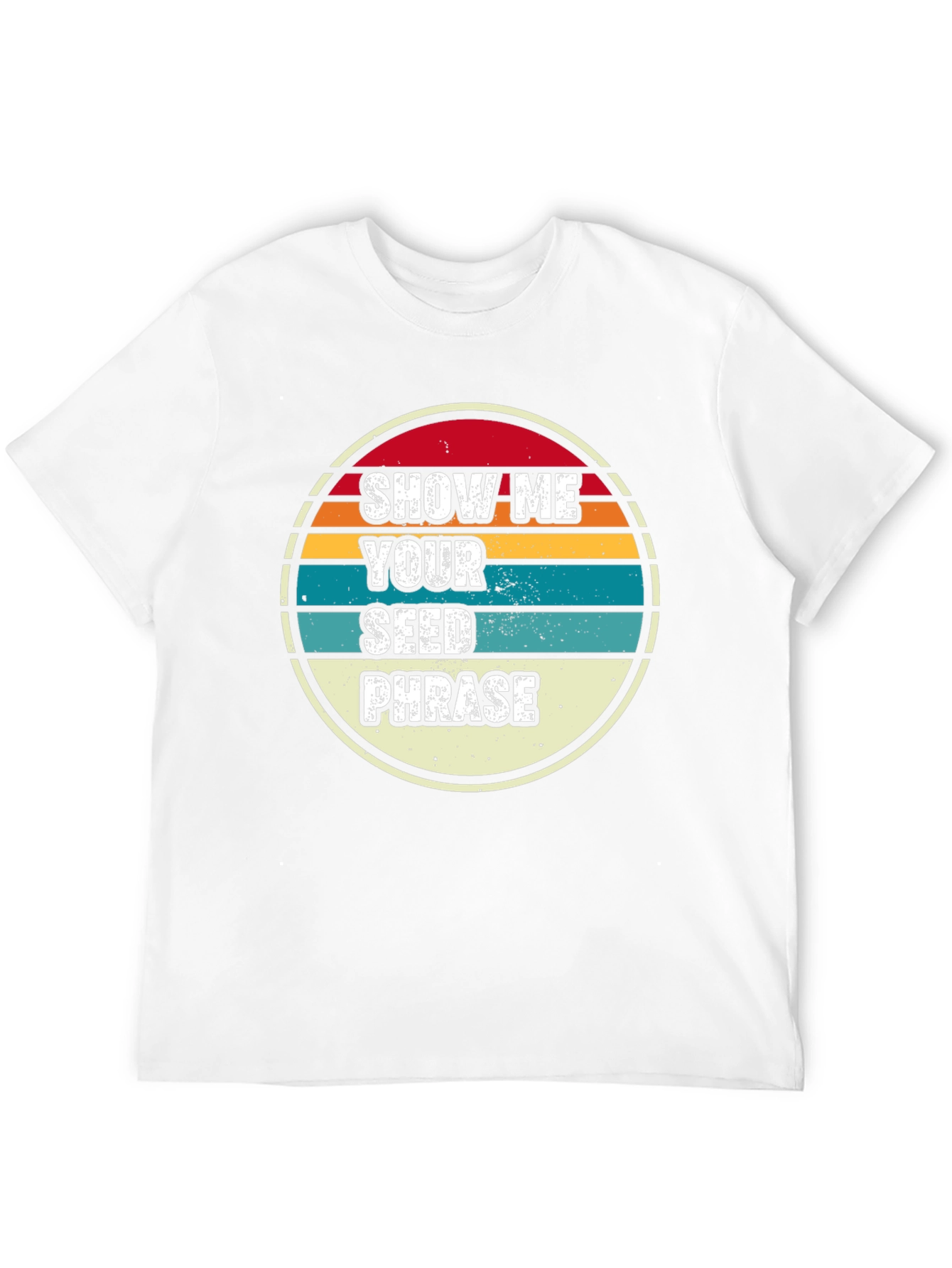 Show Me Your Seed Phrase Graphic Tee