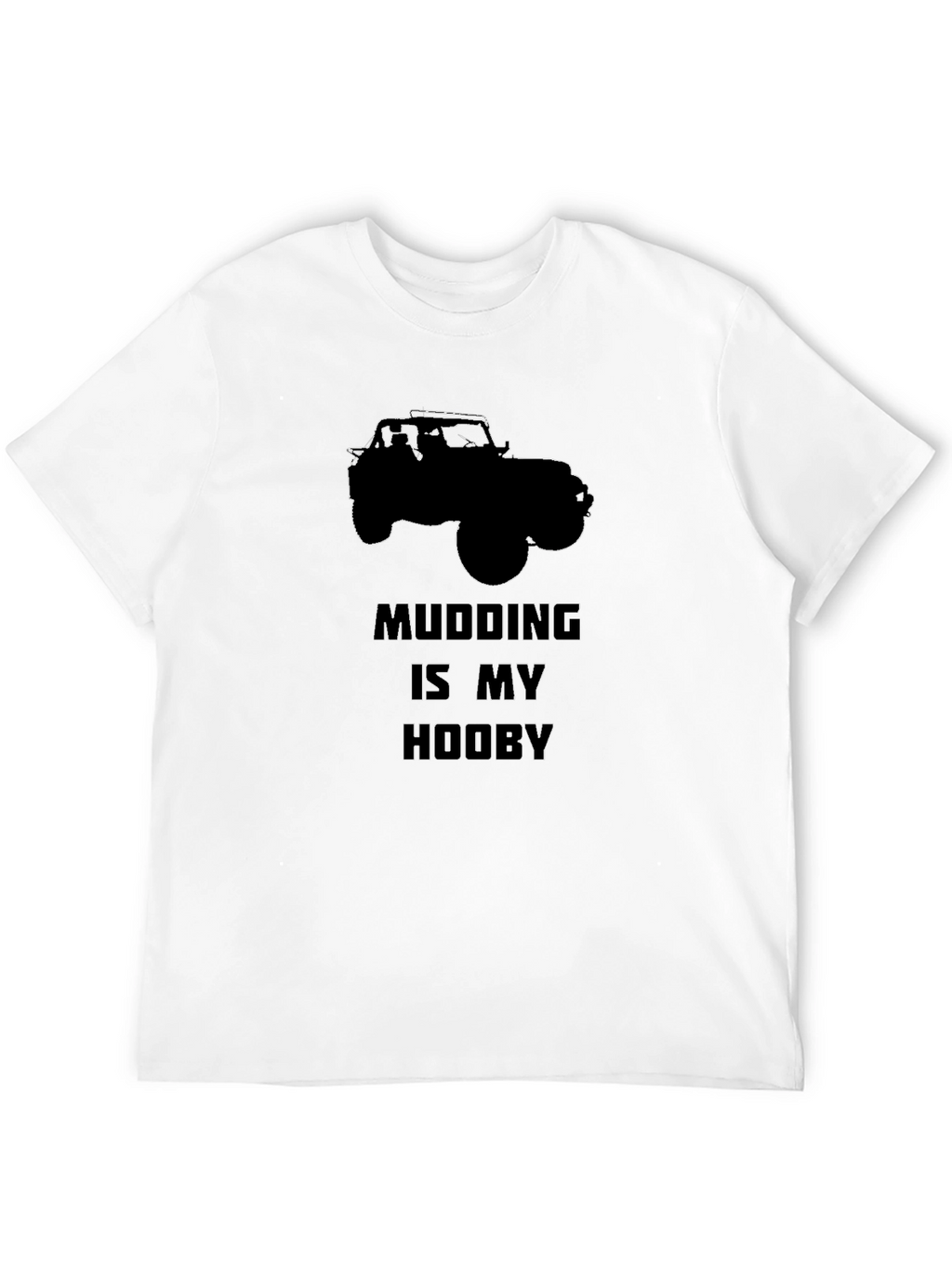 Mudding Is My Hooby Black T-Shirt