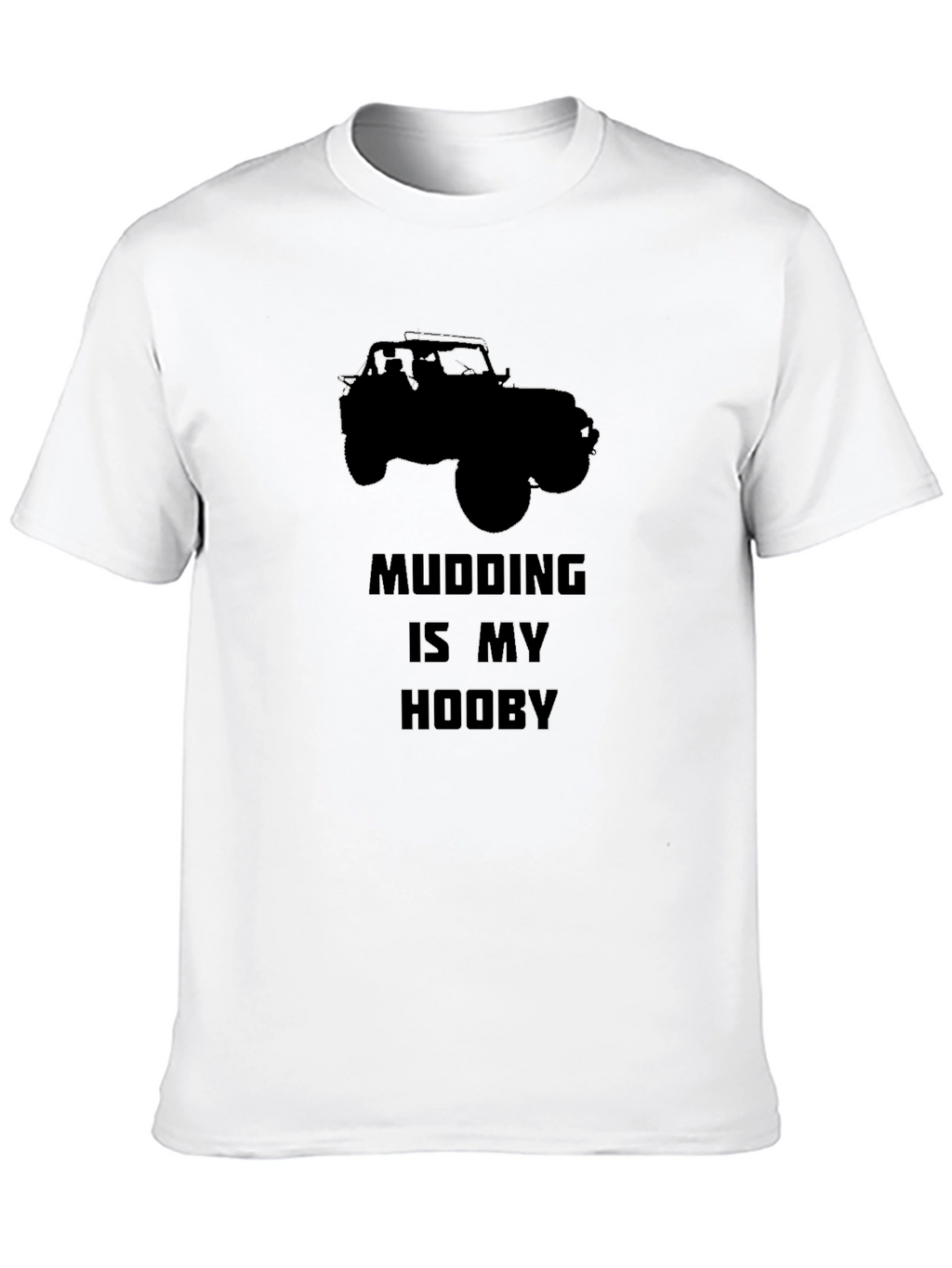 Mudding Is My Hooby Black T-Shirt