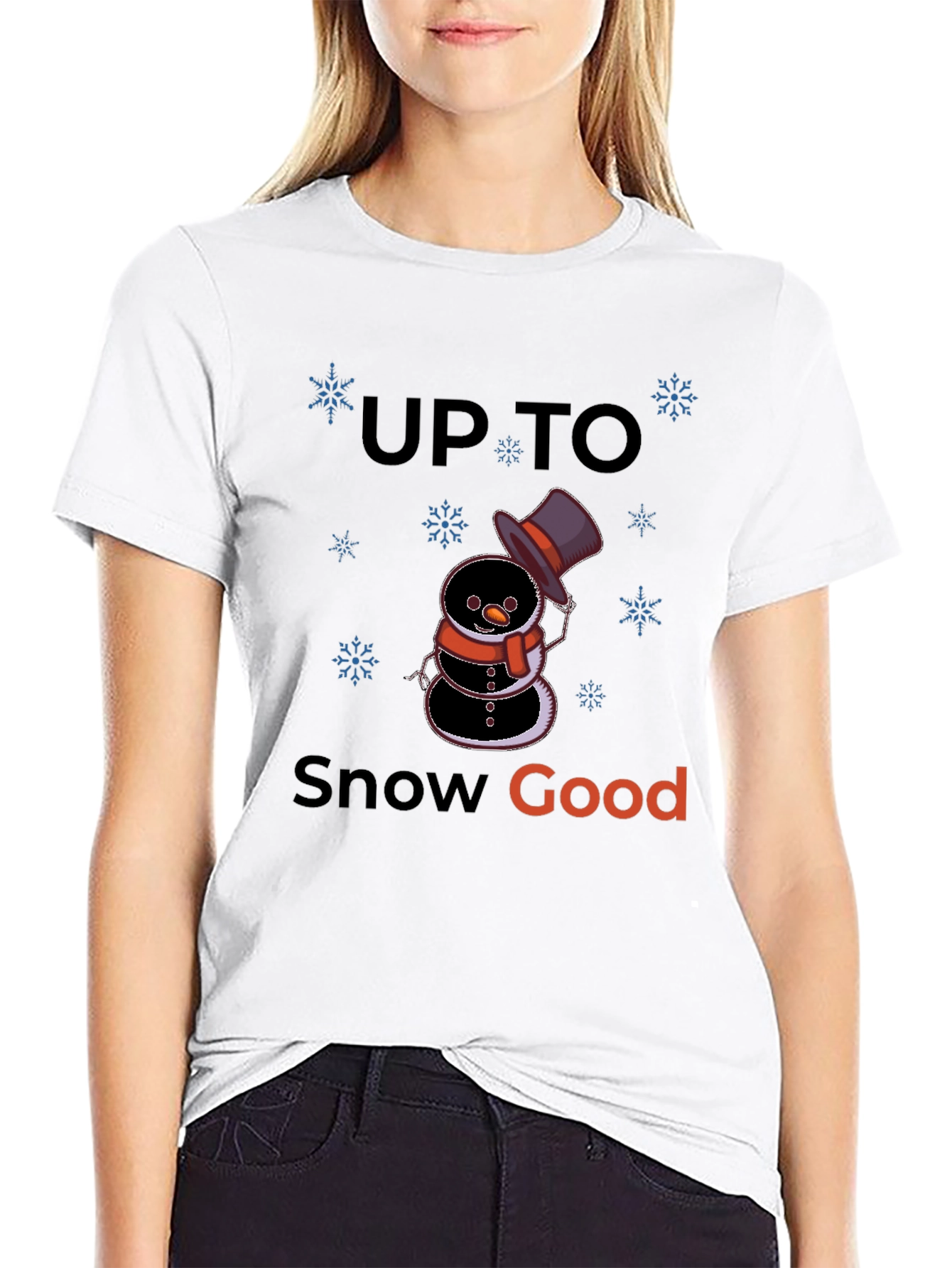 Up to Snow Good Graphic T-Shirt
