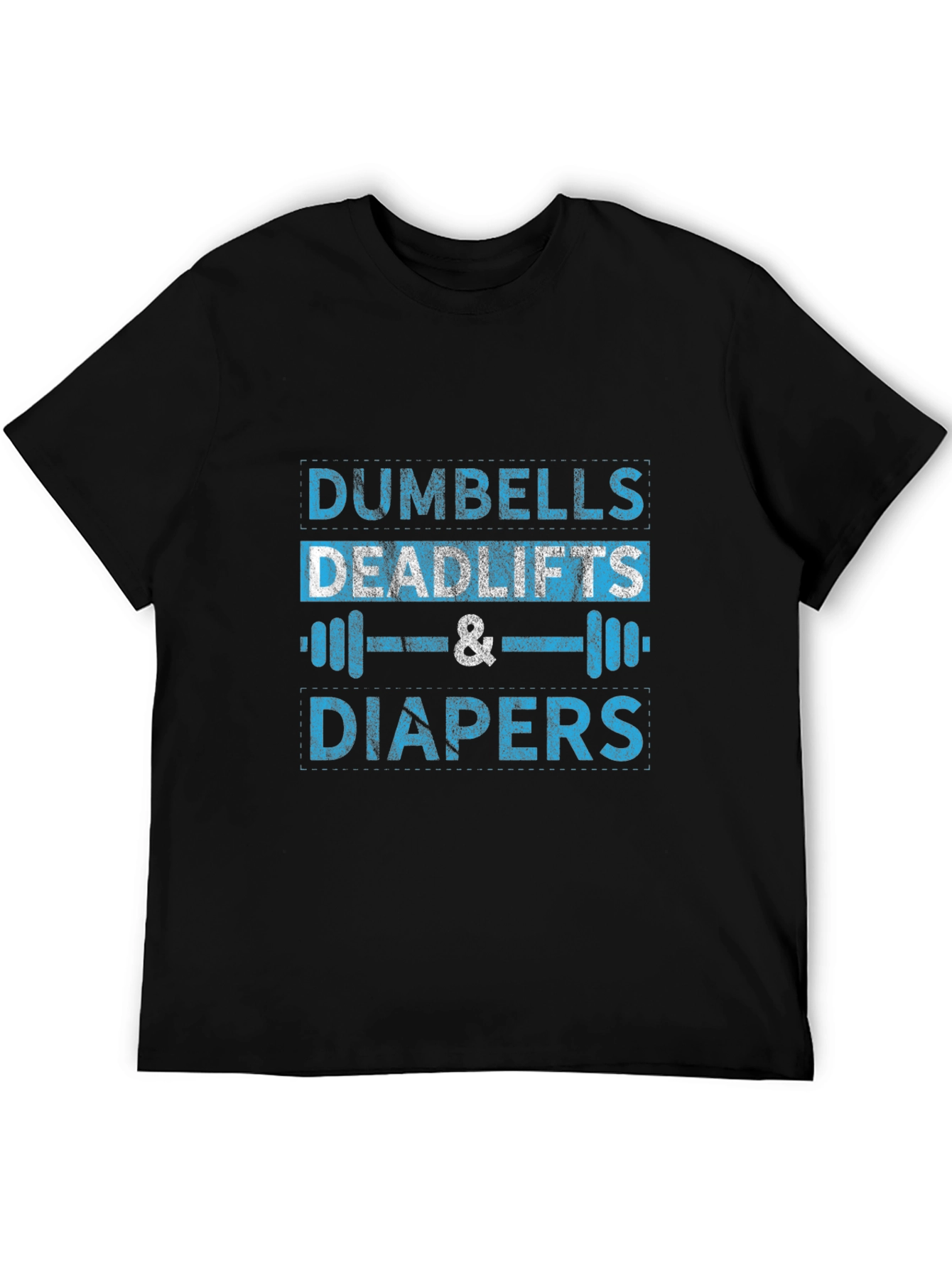 Dumbells Deadlifts and Diapers Graphic Tee