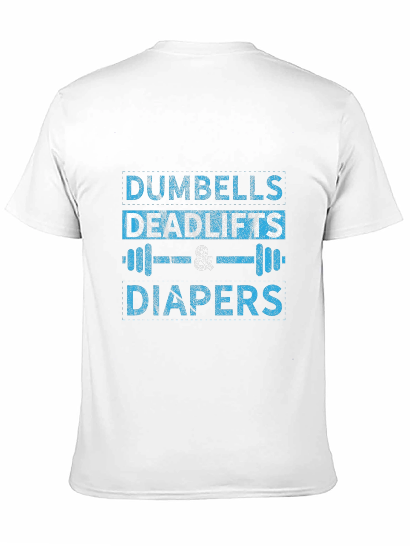 Dumbells Deadlifts and Diapers Graphic Tee