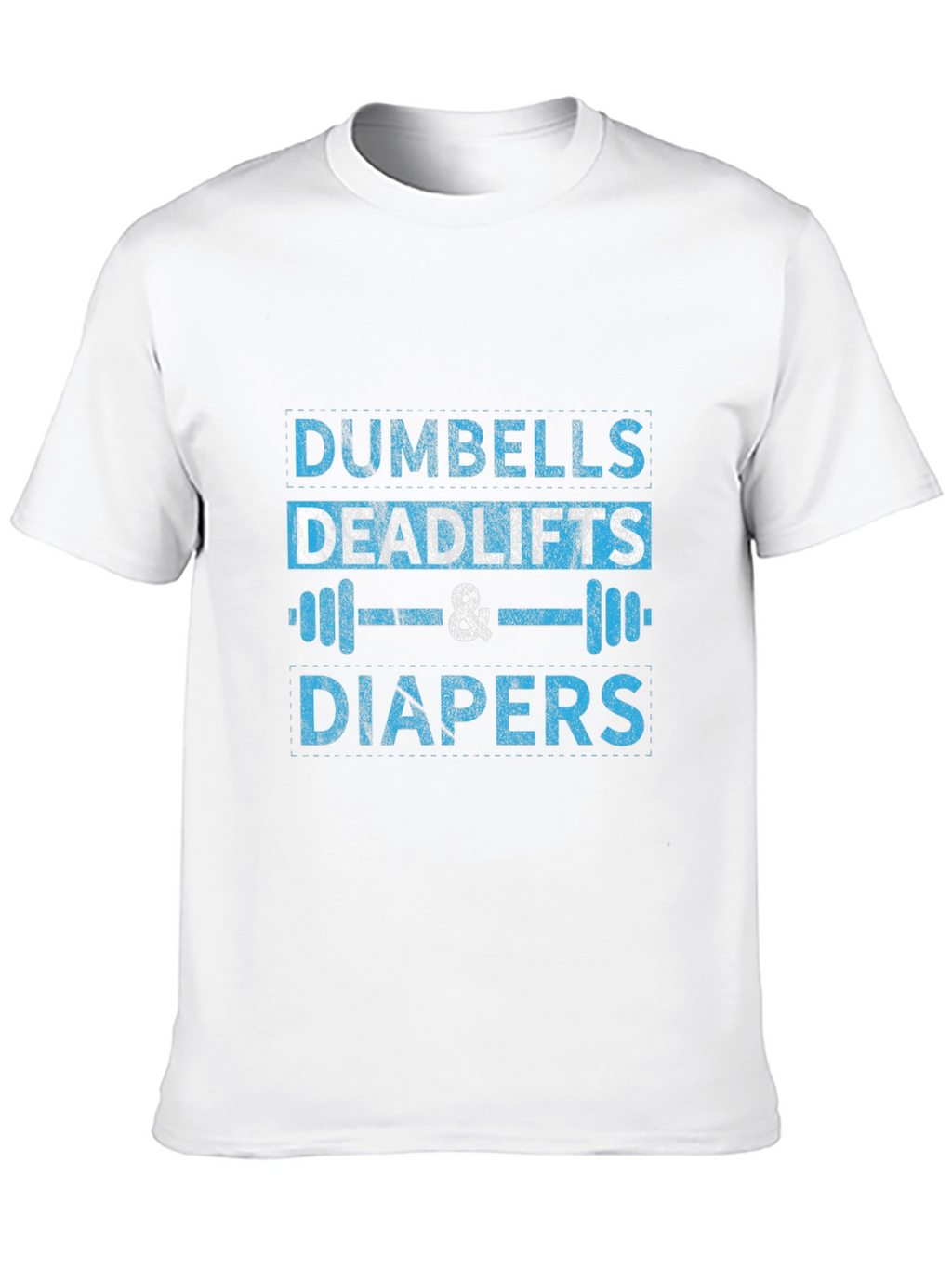 Dumbells Deadlifts and Diapers Graphic Tee