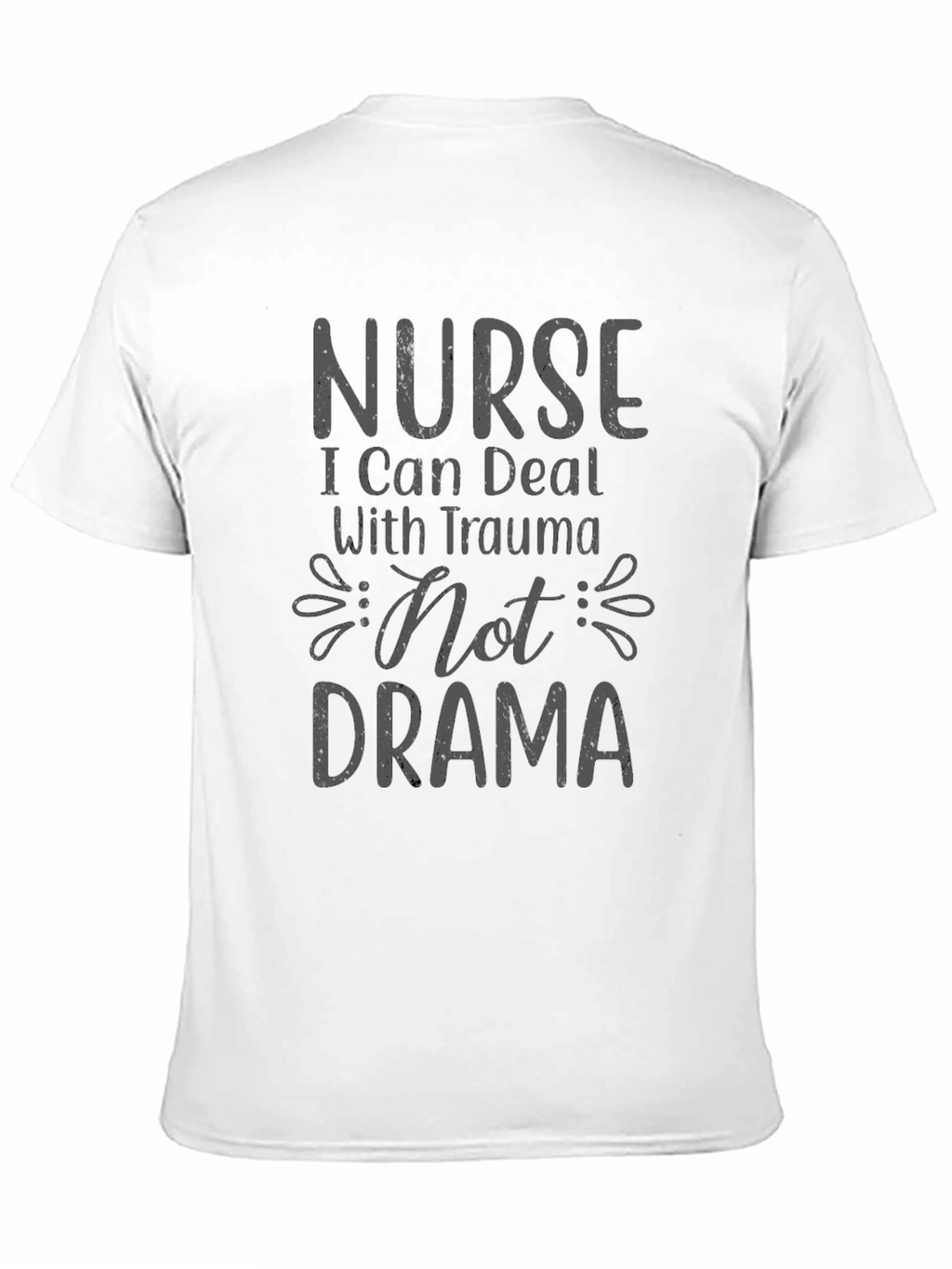 Nurse Trauma Drama Graphic Tee