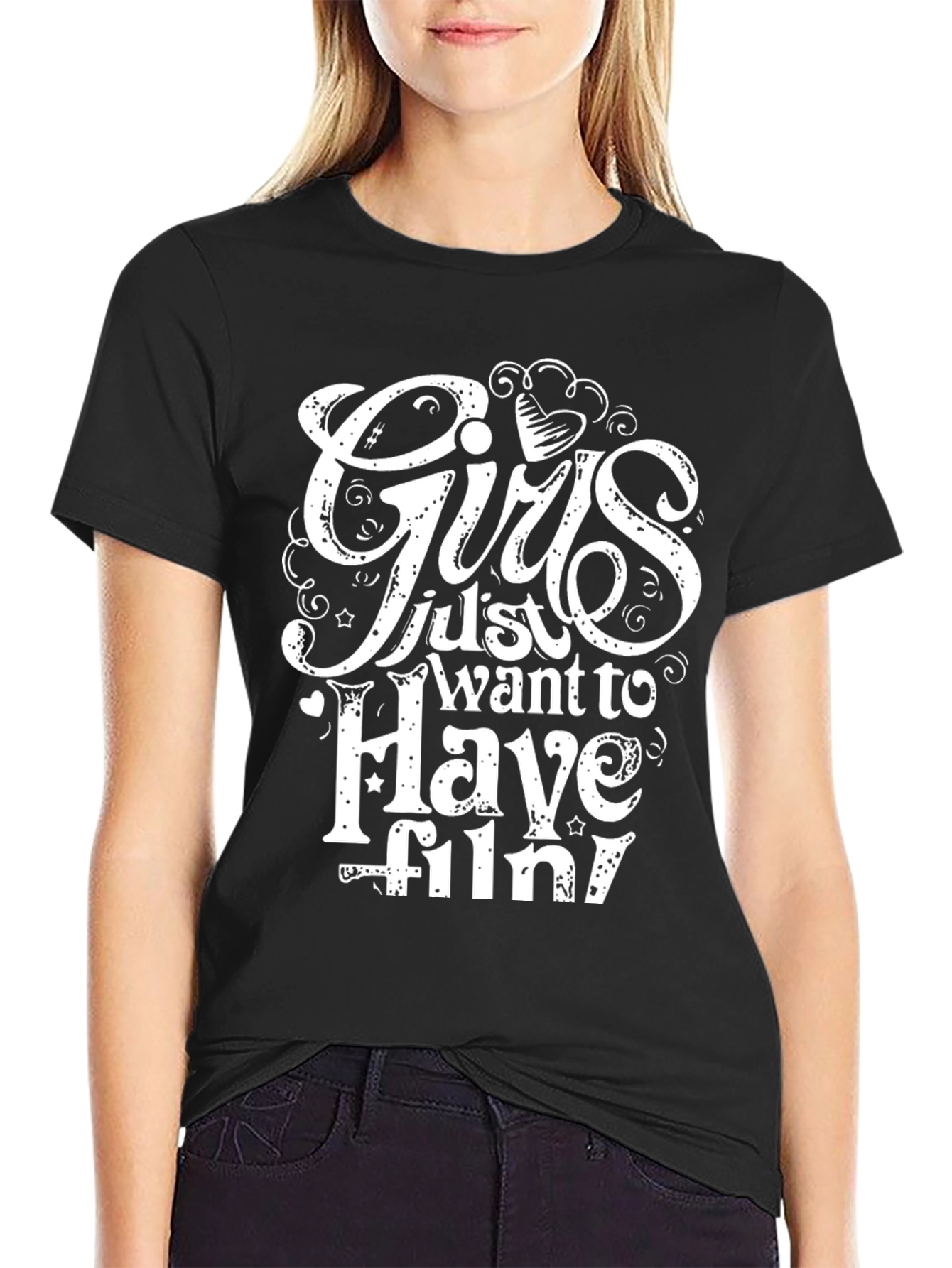 Girls Just Want to Have Fun Black T-Shirt