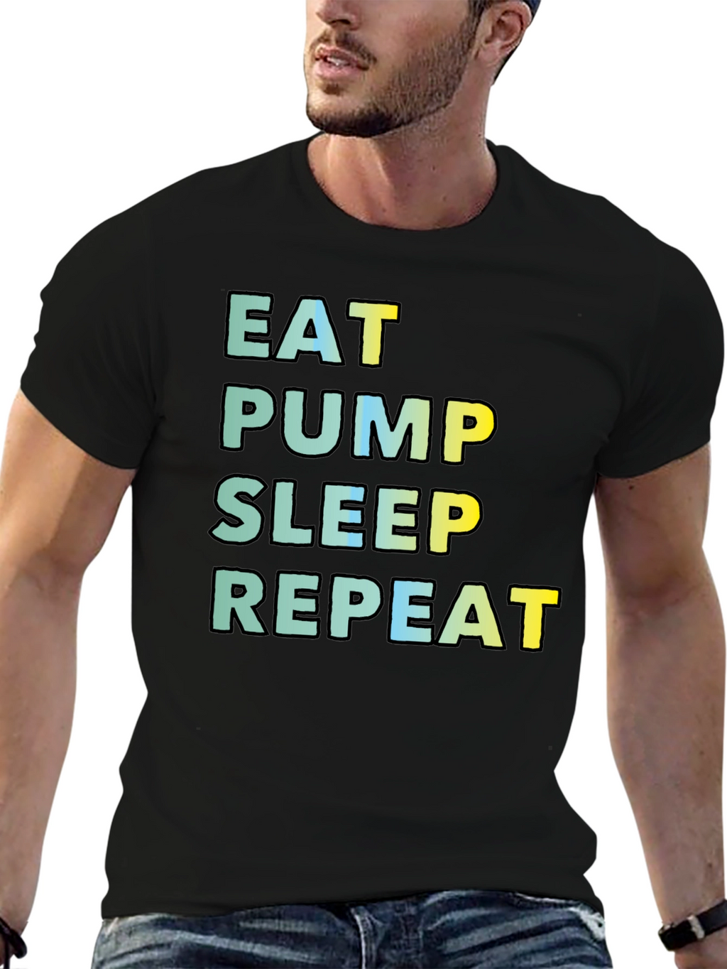 Eat Pump Sleep Repeat Black T-Shirt