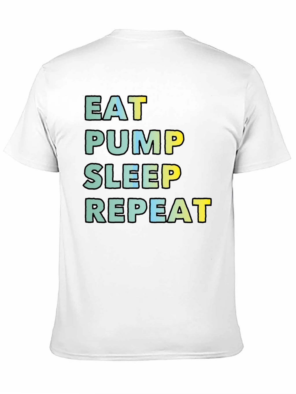 Eat Pump Sleep Repeat Black T-Shirt