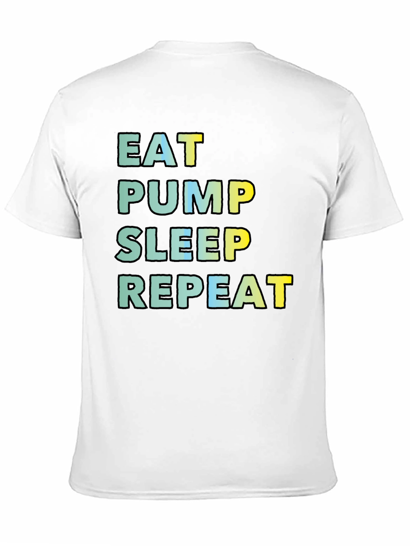 Eat Pump Sleep Repeat Black T-Shirt