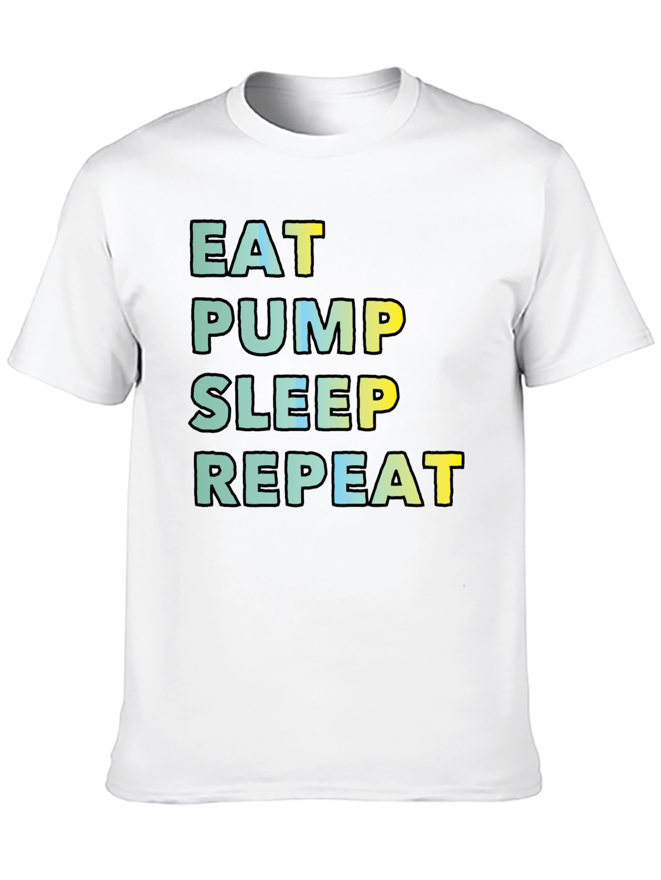 Eat Pump Sleep Repeat Black T-Shirt