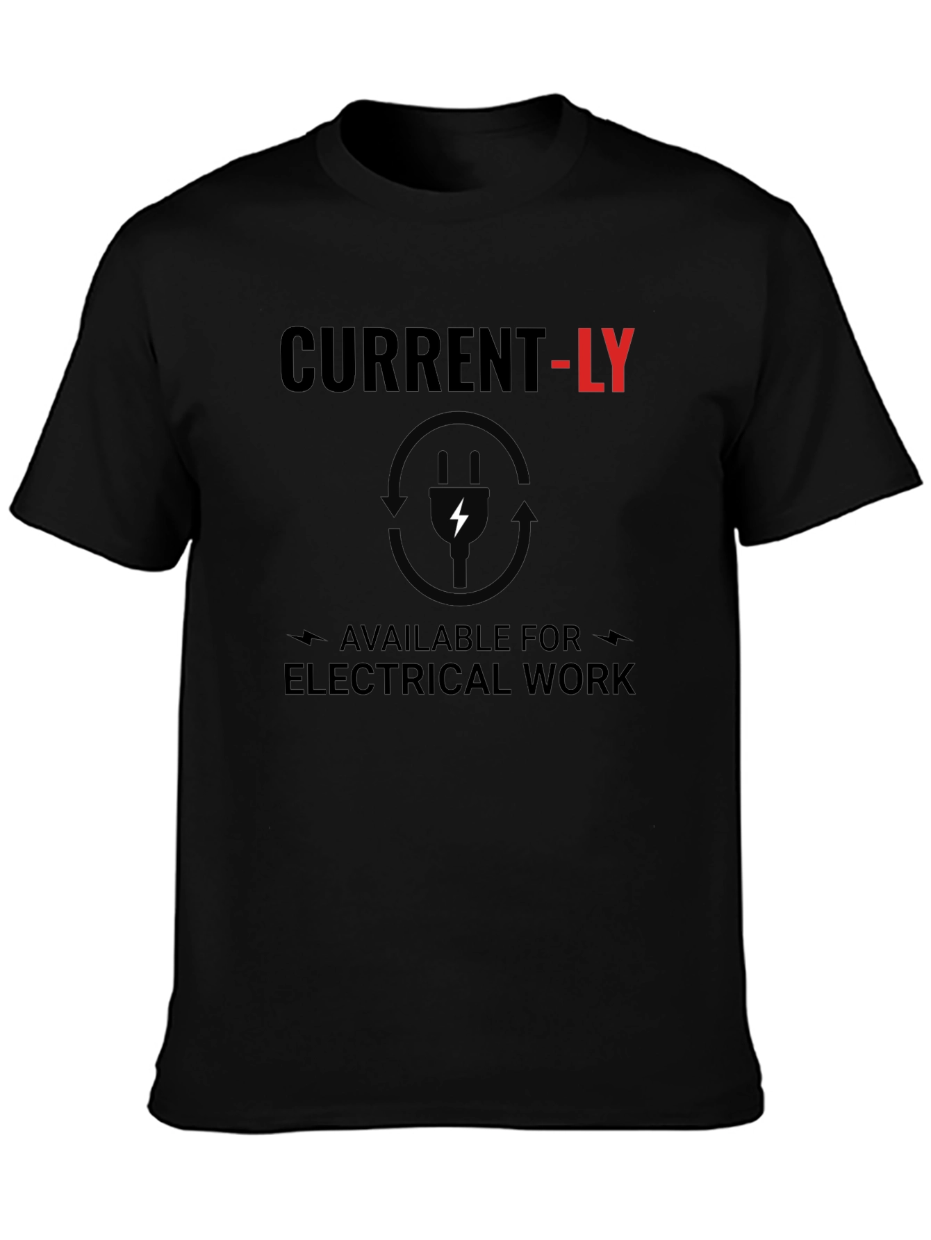 Current-LY Available Electrical Work T-Shirt