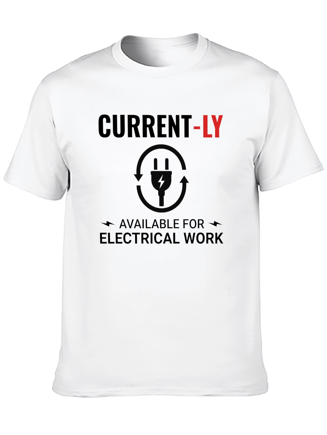 Current-LY Available Electrical Work T-Shirt