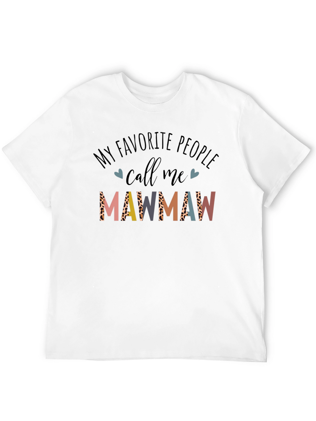 My Favorite People Call Me Mawmaw T-Shirt