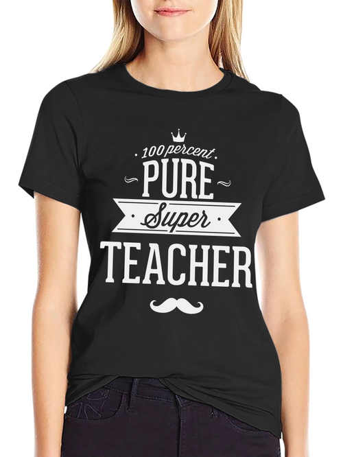 100% Pure Super Teacher Black T-Shirt
